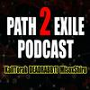 The Path 2 Exile Podcast