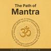 The Path of Mantra — Yoga, Tantra, and Shakti Sadhana