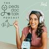 The PedsDocTalk Podcast: Child Health, Development & Parenting—From a Pediatrician Mom