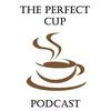 The Perfect Cup Podcast
