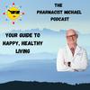 The Pharmacist Michael Podcast