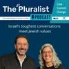 The Pluralist Podcast - with Orly Erez-Likhovski and Rabbi Josh Weinberg