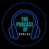 The Podcast of Roblox