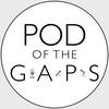 Pod of the Gaps