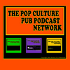 THE POP CULTURE PUB PODCAST NETWORK