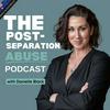 The Post-Separation Abuse Podcast