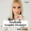 Profitable Graphic Designer: Clients, Business, Money, and Freedom