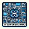 The Quantum Stack Weekly