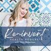 The Reinvent Health Podcast