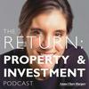 The Return: Property & Investment Podcast