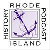 The Rhode Island History Podcast