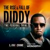 The Rise and Fall of Diddy