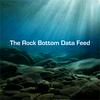 The Rock Bottom Data Feed