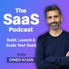 The SaaS Podcast: Build, Launch & Scale Your SaaS