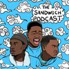 The Sandwich Podcast
