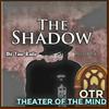 The Shadow - Old Time Radio