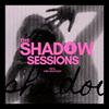 The Shadow Sessions