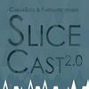 The SliceCast