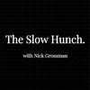 The Slow Hunch