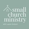 The Small Church Ministry Podcast