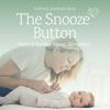The Snooze Button: Baby & Toddler Sleep, Simplified