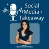The Social Media Takeaway - Louise McDonnell