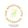 The Sporting Life Notebook Podcast