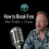 How To Break Free From Alcohol &amp; Cocaine