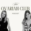 The Ovarian Club
