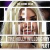 The Trial: The Holly Willoughby Plot
