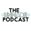 The Unmade Podcast