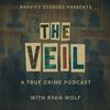 The Veil - A True Crime Podcast with Ryan Wolf