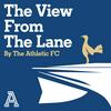 The View From The Lane: The Athletic FC's Spurs show