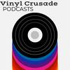 The Vinyl Crusade