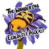 The Wandering Ecologist Podcast