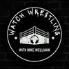 Watch Wrestling with Mike Wellman