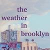 The Weather in Brooklyn