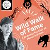 The Wild Walk of Fame