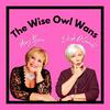 The Wise Owl Wans Podcast