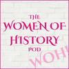 The Women of History Pod
