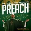 Preach: The Catholic Homilies Podcast