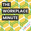 The Workplace Minute from the HR Happy Hour Media Network