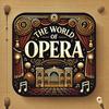 The World of Opera