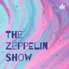 The ZeppElin Show