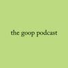 the goop podcast