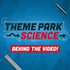 Theme Park Science - Behind the Video