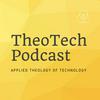 TheoTech Podcast