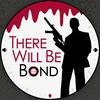 There Will Be Bond