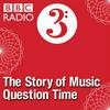 The Story of Music Question Time
