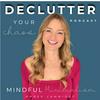 Declutter Your Chaos - Mindful Minimalism